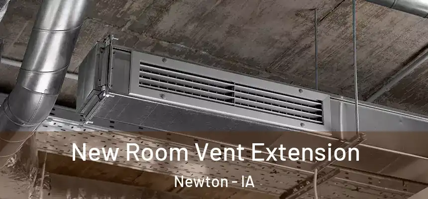  New Room Vent Extension Newton - IA
