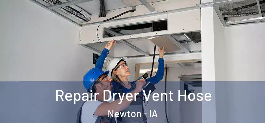  Repair Dryer Vent Hose Newton - IA