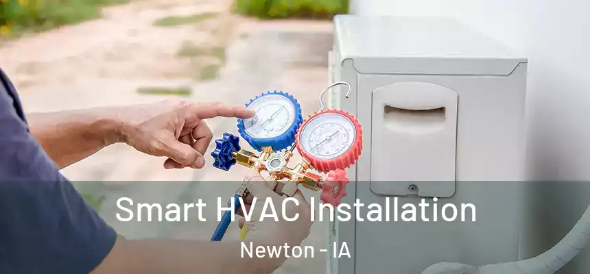  Smart HVAC Installation Newton - IA